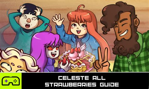 celeste all strawberries guide.